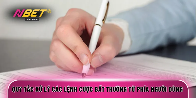Quy tắc xử lý các lệnh cược bất thường từ phía người dùng 