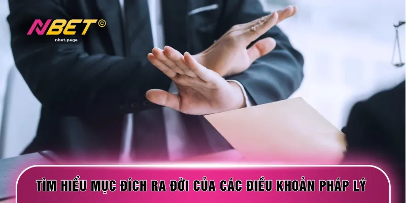 Tìm hiểu mục đích ra đời của các điều khoản pháp lý 